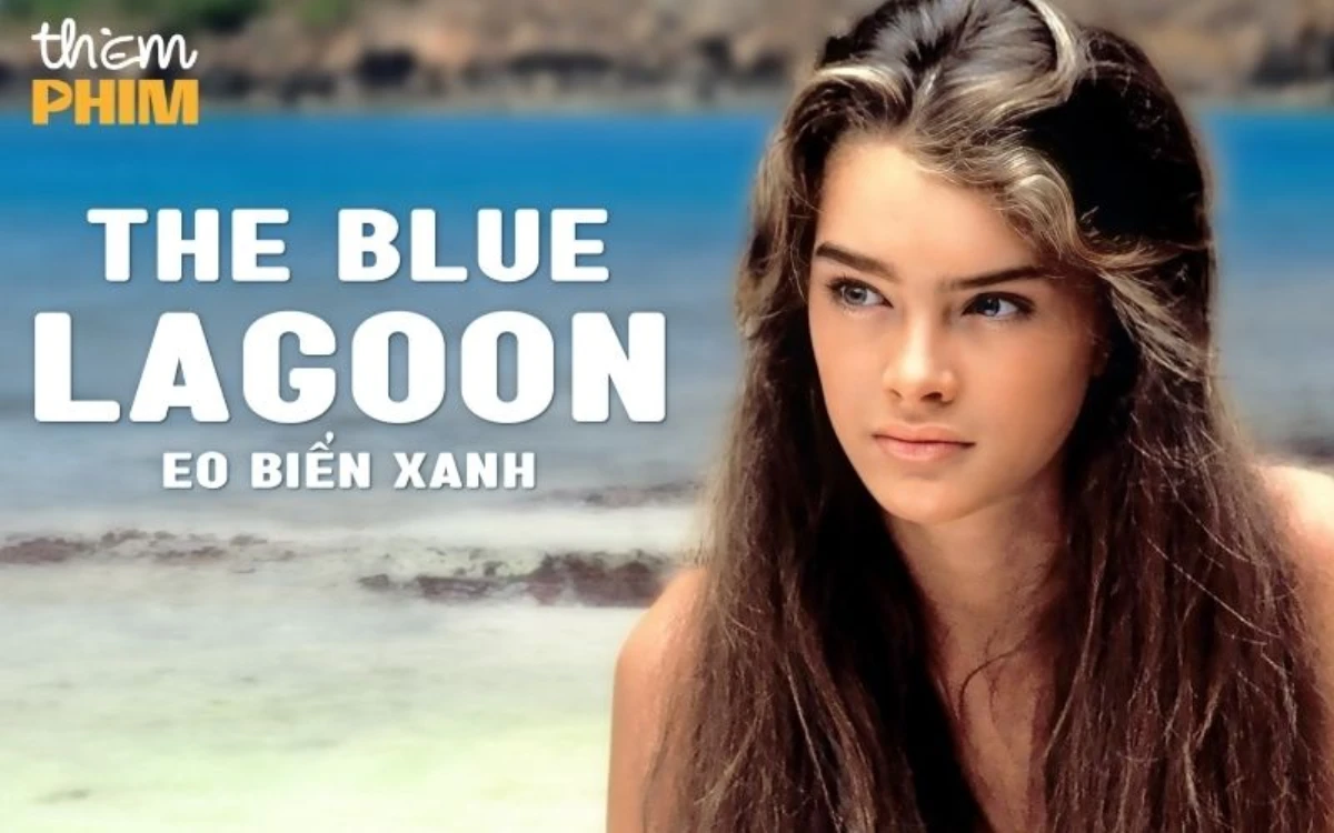 Phim Eo Biển Xanh – The Blue Lagoon