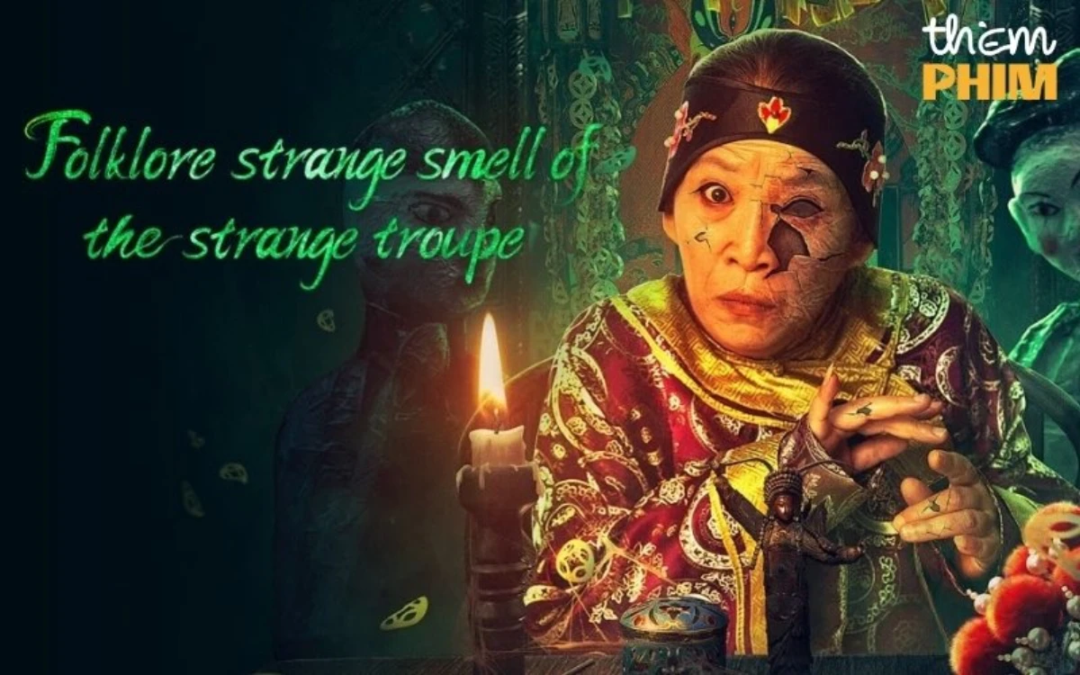 Phim Folklore Strange Smell Of The Strange Troupe