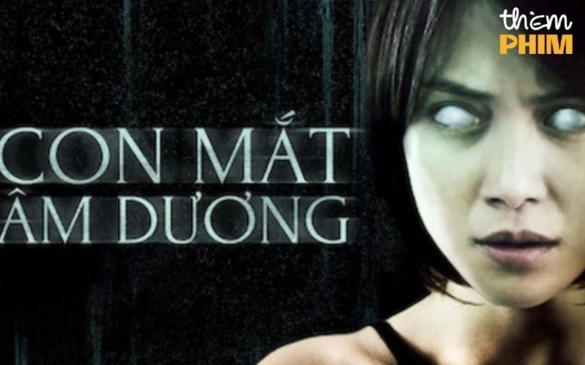 Phim Con Mắt Âm Dương