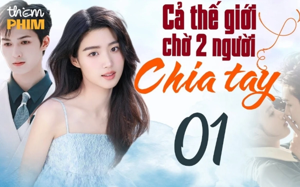 Phim Cả Thế Giới Đang Chờ Hai Người Chia Tay