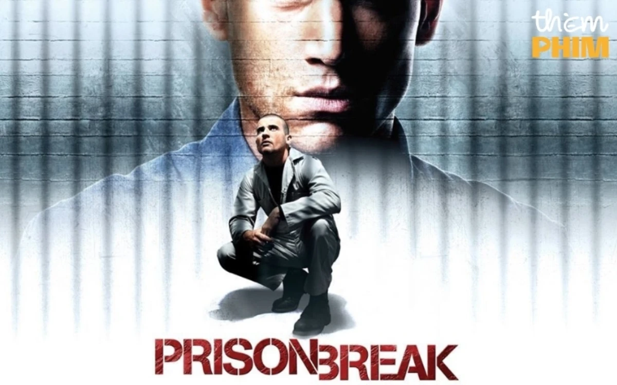 Phim tù nhân Mỹ Prison Break