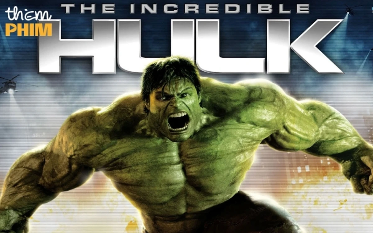 Phim Marvel The Incredible Hulk